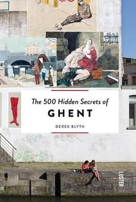 The 500 Hidden Secrets of Ghent