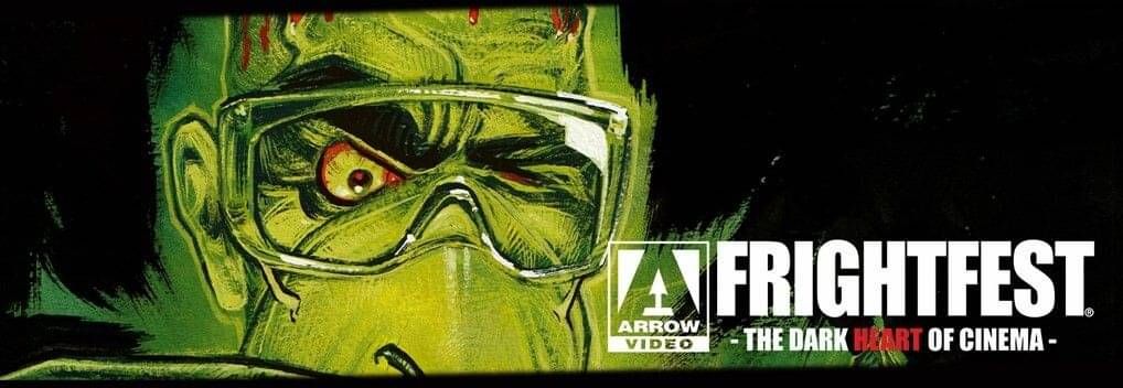 Arrow Video FrightFest 2020 Digital Edition Line-Up.