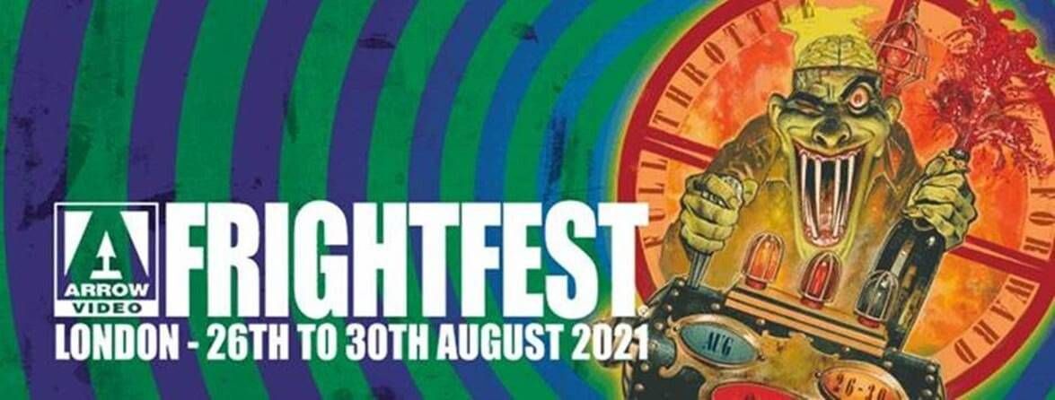 Arrow Video FrightFest Announces First 25 Genre Movies To Be Screened At August 2021 Cineworld Festival