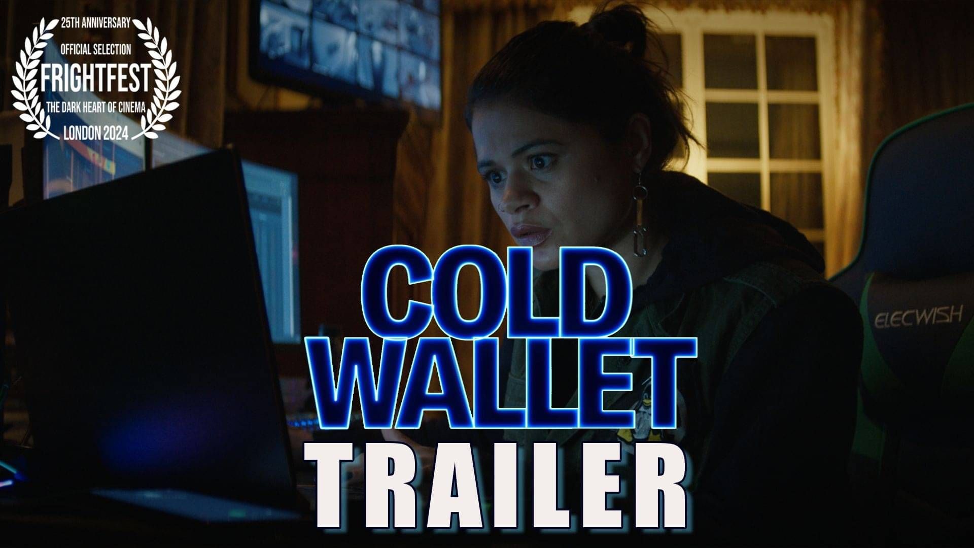 Watch the COLD WALLET Trailer Here