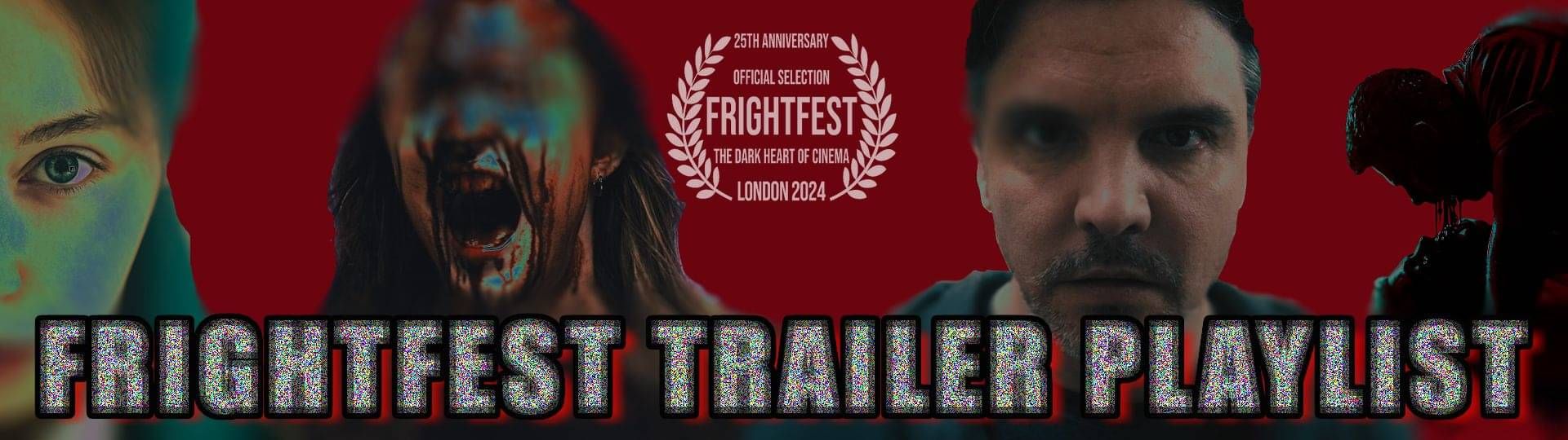 FRIGHTFEST 2024 FILM TRAILER PLAYLIST