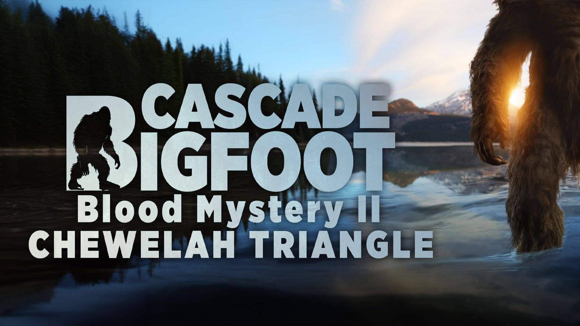 Watch 'CASCADE BIGFOOT BLOOD MYSTERY II: CHEWELAH TRIANGLE' for Free!